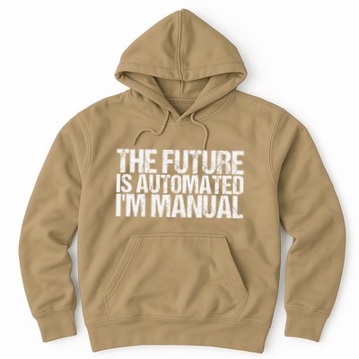 The Future Is Automated IM Manual Funny Saying Hoodie