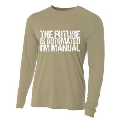 The Future Is Automated IM Manual Funny Saying Cooling Performance Long Sleeve Crew