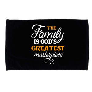 The Family Is God's Greatest Masterpiece Christian Jesus God Gift Microfiber Hand Towel