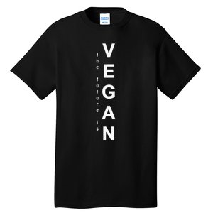 The Future Is Vegan Animal Lovers Animal Protection Tall T-Shirt