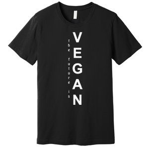 The Future Is Vegan Animal Lovers Animal Protection Premium T-Shirt