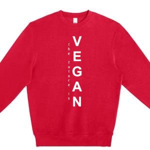 The Future Is Vegan Animal Lovers Animal Protection Premium Crewneck Sweatshirt