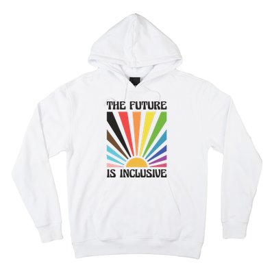 The Future Is Inclusive Hoodie