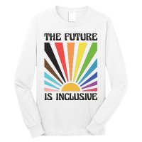 The Future Is Inclusive Long Sleeve Shirt