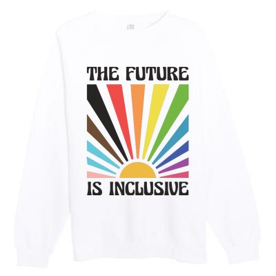 The Future Is Inclusive Premium Crewneck Sweatshirt