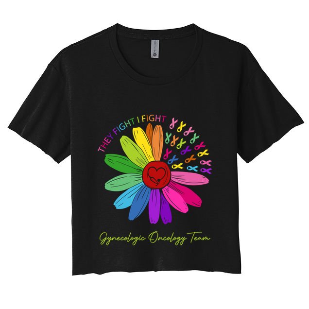 They Fight I Fight Oncology Team Gynecologic Oncology Nurse Funny Gift Crop Top