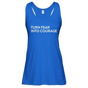 Turn Fear Into Courage Meaningful Gift Ladies Essential Flowy Tank