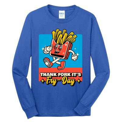 Thank Fork Its Fry Day Funny Tfi Friday Fries Gift Tall Long Sleeve T-Shirt