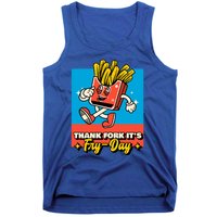 Thank Fork Its Fry Day Funny Tfi Friday Fries Gift Tank Top