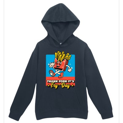 Thank Fork Its Fry Day Funny Tfi Friday Fries Gift Urban Pullover Hoodie