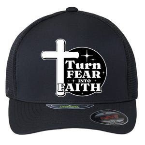 Turn Fear Into Faith Cross Flexfit Unipanel Trucker Cap