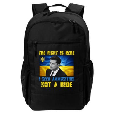 The Fight Is Here I Need Ammunition, Not A Ride Volodymyr Zelensky Ukraine Daily Commute Backpack