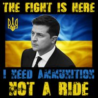 The Fight Is Here I Need Ammunition, Not A Ride Volodymyr Zelensky Ukraine Women's Strappy Tank