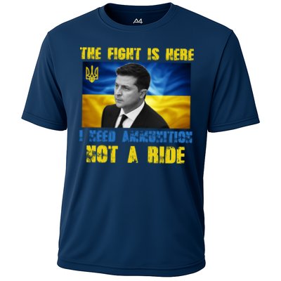 The Fight Is Here I Need Ammunition, Not A Ride Volodymyr Zelensky Ukraine Performance Shirt
