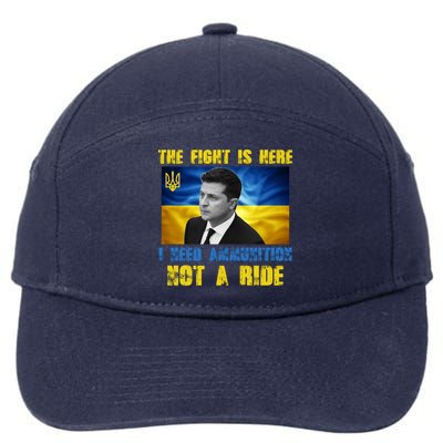The Fight Is Here I Need Ammunition, Not A Ride Volodymyr Zelensky Ukraine 7-Panel Snapback Hat