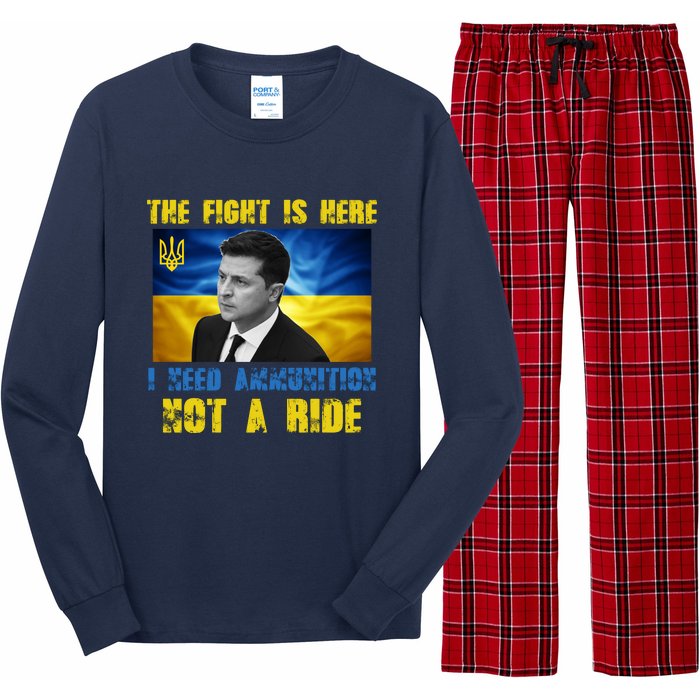 The Fight Is Here I Need Ammunition, Not A Ride Volodymyr Zelensky Ukraine Long Sleeve Pajama Set