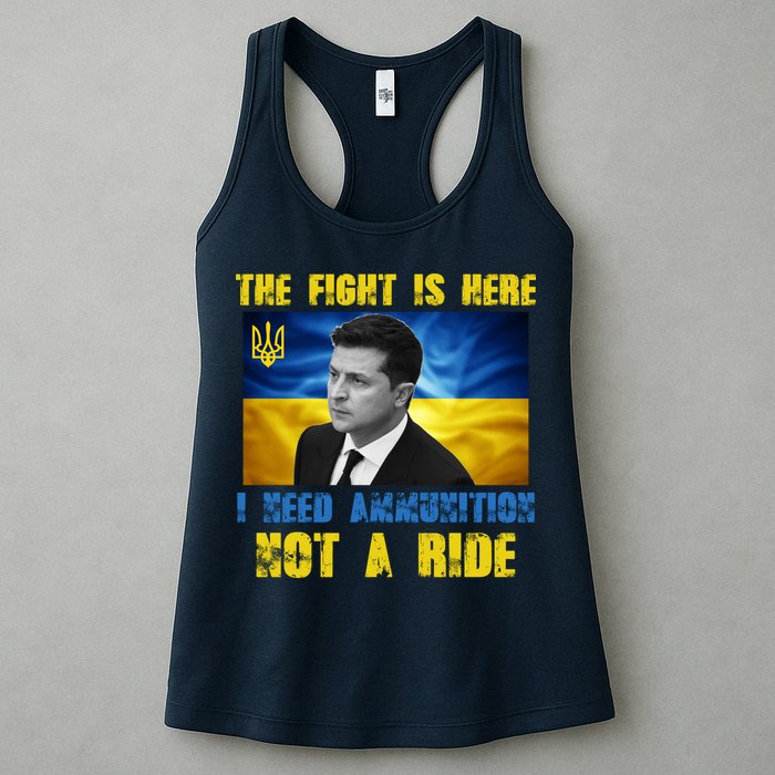 The Fight Is Here I Need Ammunition, Not A Ride Volodymyr Zelensky Ukraine Womens Tank Top