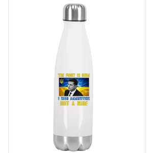 The Fight Is Here I Need Ammunition, Not A Ride Volodymyr Zelensky Ukraine Stainless Steel Insulated Water Bottle