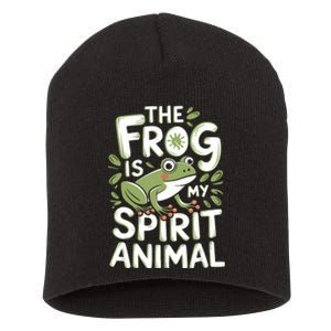 The Frog Is My Spirit Animal Whimsical Cute Frog Short Acrylic Beanie