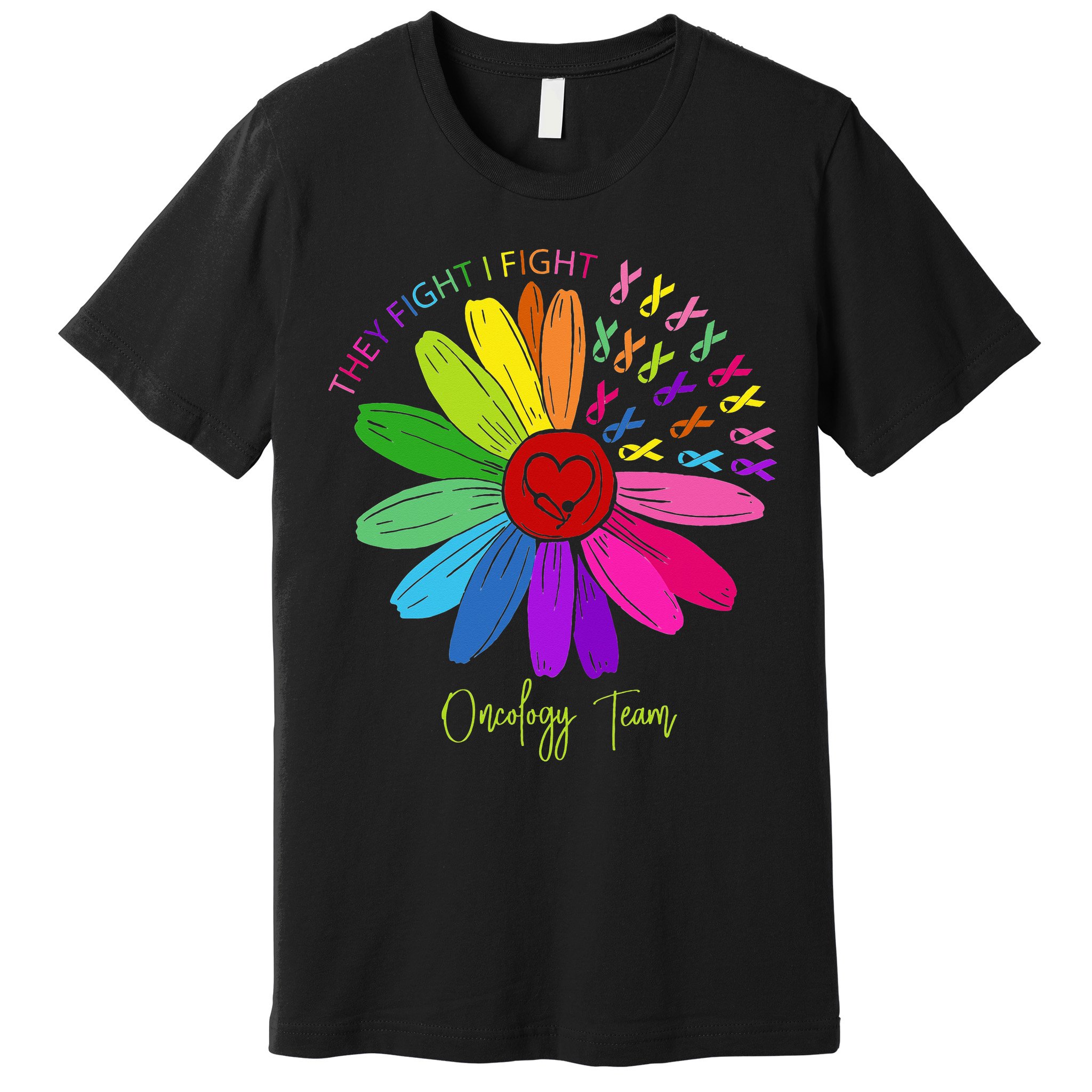 They Fight I Fight Oncology Team Sunflower Oncology Nurse Premium T-Shirt
