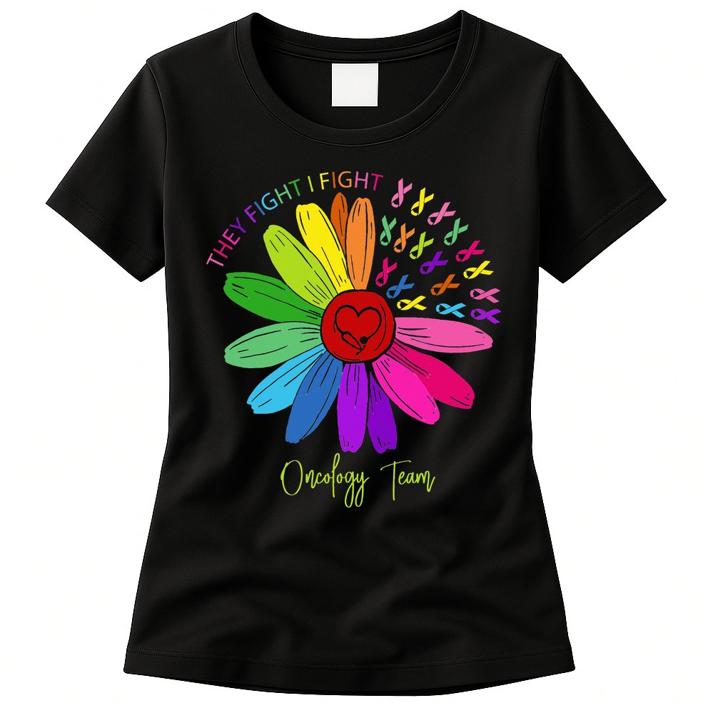 They Fight I Fight Oncology Team Sunflower Oncology Nurse Womens T-Shirt