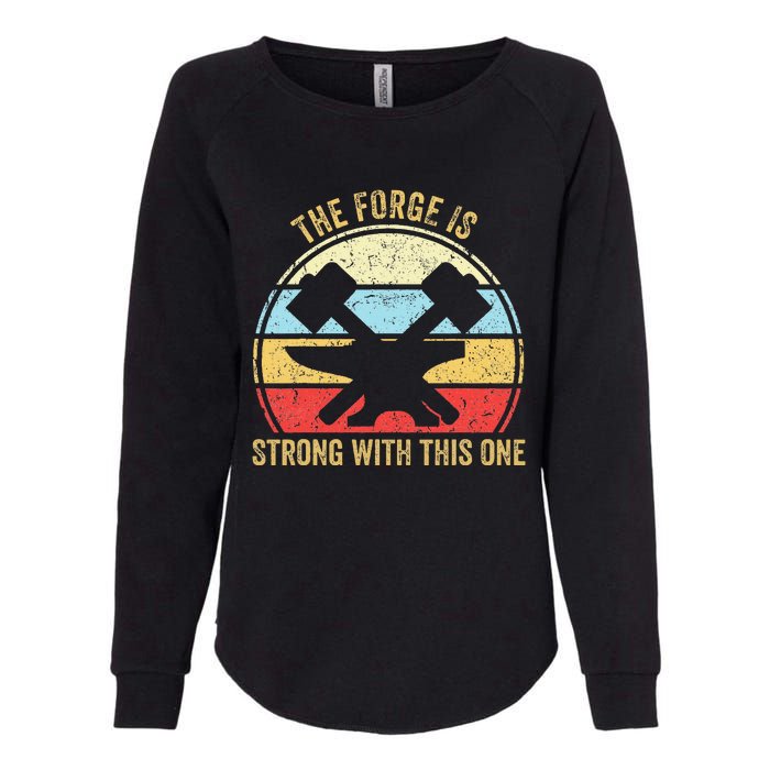 The Forge Is Strong With This One Funny Blacksmith Womens California Wash Sweatshirt