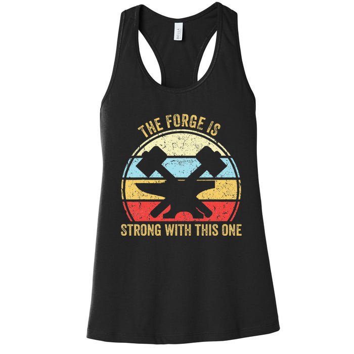 The Forge Is Strong With This One Funny Blacksmith Women's Racerback Tank