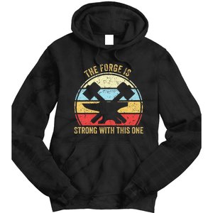 The Forge Is Strong With This One Funny Blacksmith Tie Dye Hoodie