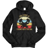 The Forge Is Strong With This One Funny Blacksmith Tie Dye Hoodie