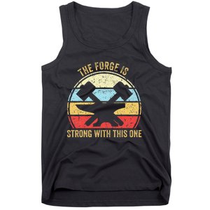 The Forge Is Strong With This One Funny Blacksmith Tank Top