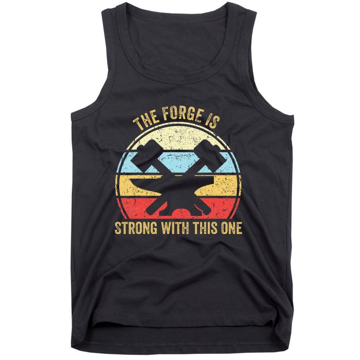 The Forge Is Strong With This One Funny Blacksmith Tank Top