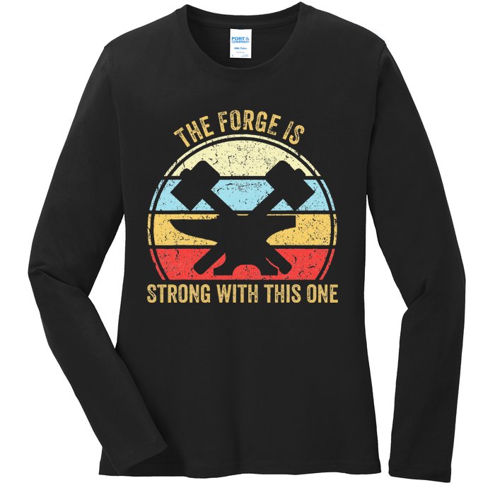 The Forge Is Strong With This One Funny Blacksmith Ladies Long Sleeve Shirt