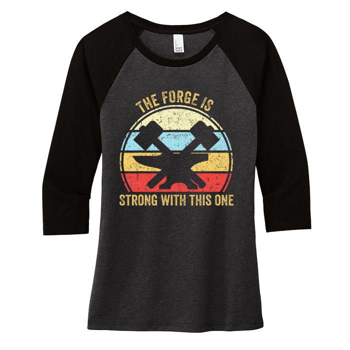 The Forge Is Strong With This One Funny Blacksmith Women's Tri-Blend 3/4-Sleeve Raglan Shirt