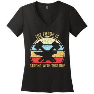 The Forge Is Strong With This One Funny Blacksmith Women's V-Neck T-Shirt