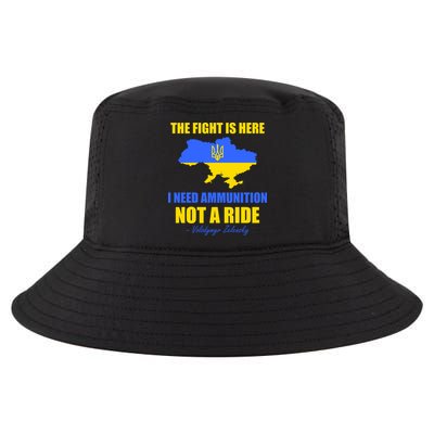 The Fight Is Here I Need Ammunition, Not A Ride Support Ukraine Cool Comfort Performance Bucket Hat