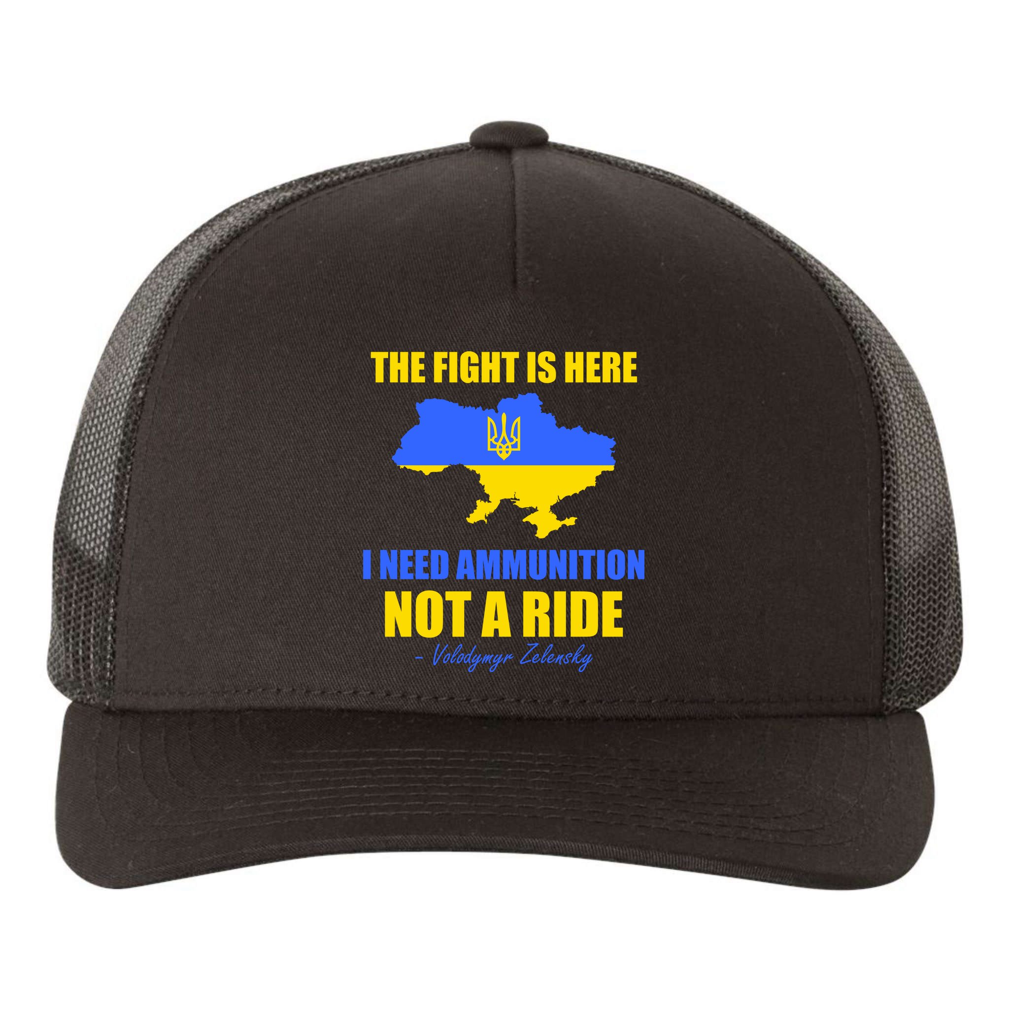 The Fight Is Here I Need Ammunition, Not A Ride Support Ukraine Yupoong Adult 5-Panel Trucker Hat