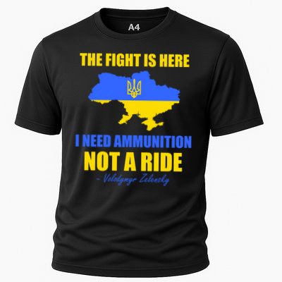 The Fight Is Here I Need Ammunition, Not A Ride Support Ukraine Performance Shirt