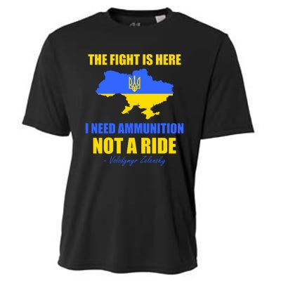 The Fight Is Here I Need Ammunition, Not A Ride Support Ukraine Cooling Performance Crew T-Shirt