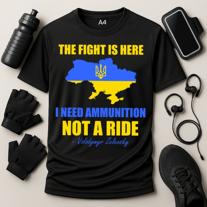 The Fight Is Here I Need Ammunition, Not A Ride Support Ukraine Cooling Performance Crew T-Shirt