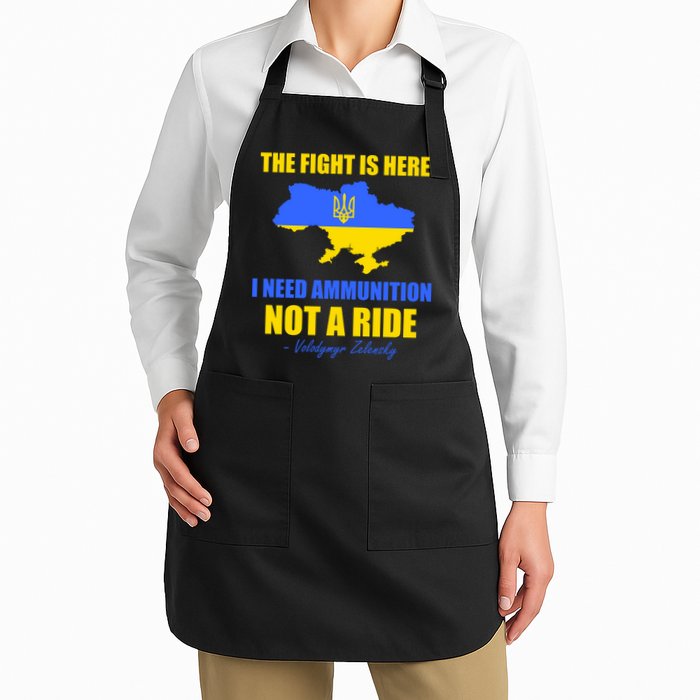 The Fight Is Here I Need Ammunition, Not A Ride Support Ukraine Apron