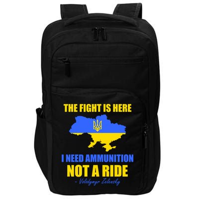 The Fight Is Here I Need Ammunition, Not A Ride Support Ukraine Impact Tech Backpack