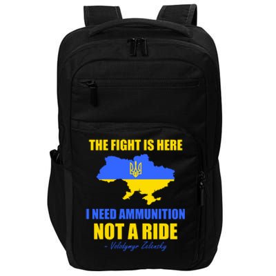 The Fight Is Here I Need Ammunition, Not A Ride Support Ukraine Impact Tech Backpack