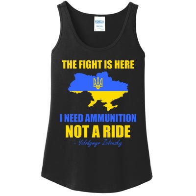 The Fight Is Here I Need Ammunition, Not A Ride Support Ukraine Ladies Essential Tank