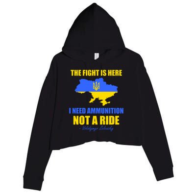 The Fight Is Here I Need Ammunition, Not A Ride Support Ukraine Crop Fleece Hoodie