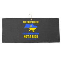 The Fight Is Here I Need Ammunition, Not A Ride Support Ukraine Large Microfiber Waffle Golf Towel