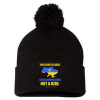 The Fight Is Here I Need Ammunition, Not A Ride Support Ukraine Pom Pom 12in Knit Beanie