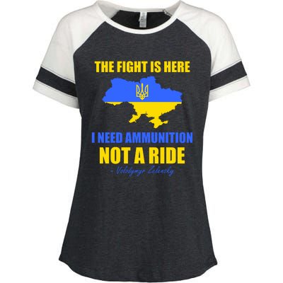 The Fight Is Here I Need Ammunition, Not A Ride Support Ukraine Enza Ladies Jersey Colorblock Tee