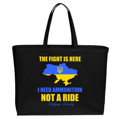 The Fight Is Here I Need Ammunition, Not A Ride Support Ukraine Cotton Canvas Jumbo Tote