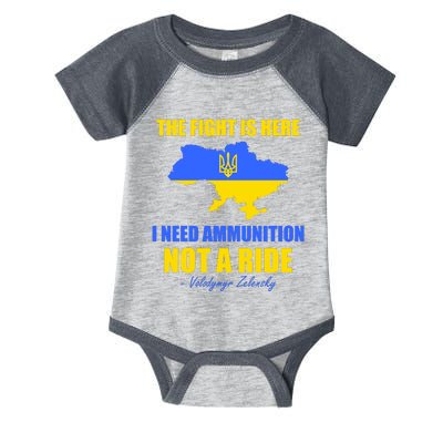 The Fight Is Here I Need Ammunition, Not A Ride Support Ukraine Infant Baby Jersey Bodysuit