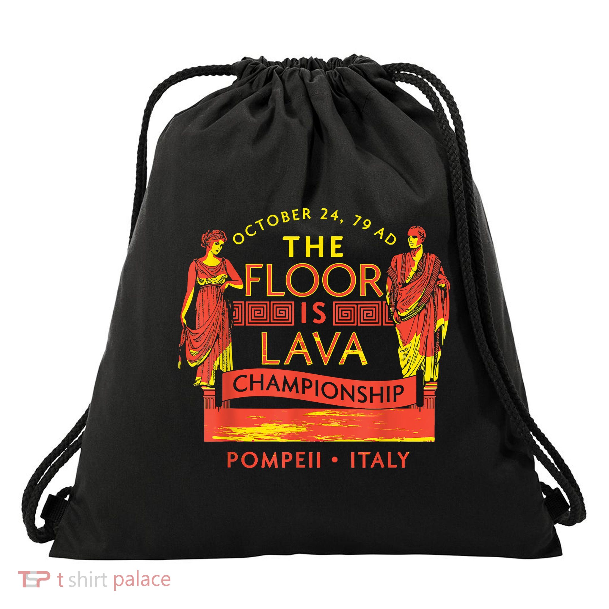 The Floor Is Lava Championship Pompeii History Lovers Drawstring Bag